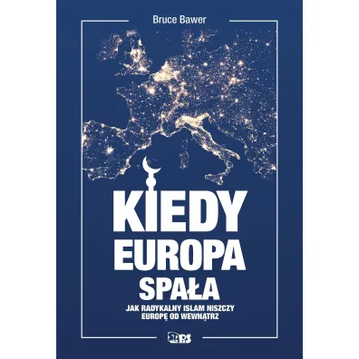 Kiedy Europa spa�a - Bruce Bawer