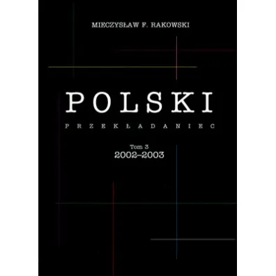 Polski przek�adaniec. Tom 3/4 - Mieczys�aw Rakowski