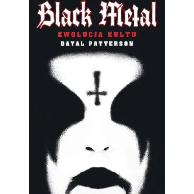 Black Metal. Ewolucja kultu - Dayal Patterson