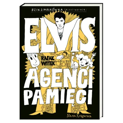 Bzik & Mak�wka przedstawiaj�: Elvis i Agenci Pami�ci