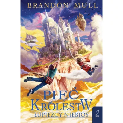 �upie�cy niebios. Pi�� kr�lestw. Tom 1 - Brandon Mull