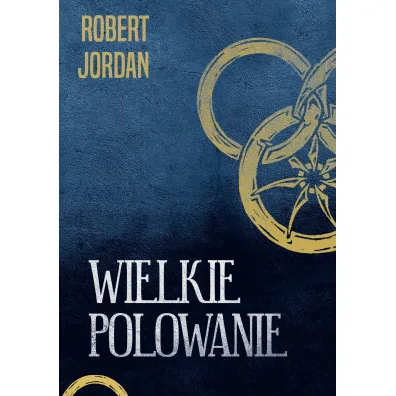 Wielkie Polowanie /Tw/ 99,99Z�. - Robert Jordan