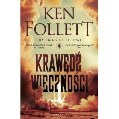 Kraw�d� wieczno�ci. Trylogia Stulecie. Tom 3 - Ken Follett