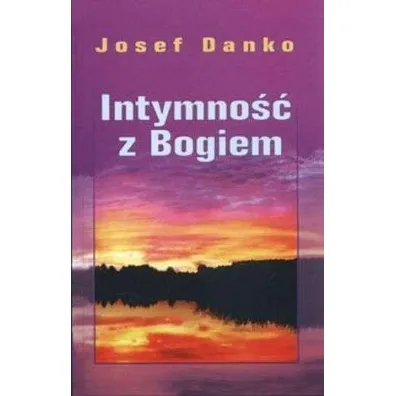 Intymno�� z Bogiem - Josef Danko