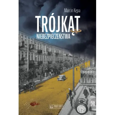 Tr�jk�t niebezpiecze�stwa - Marcin K�pa