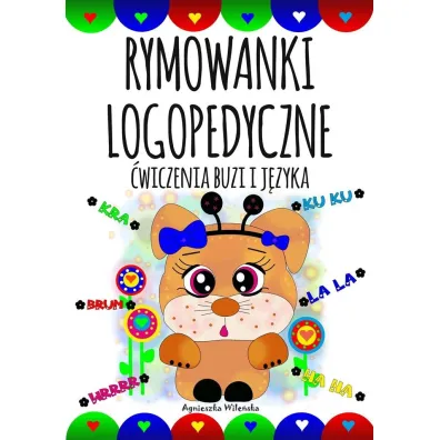 Rymowanki logopedyczne �wiczenia buzi i j�zyka - Agnieszka Wile�ska