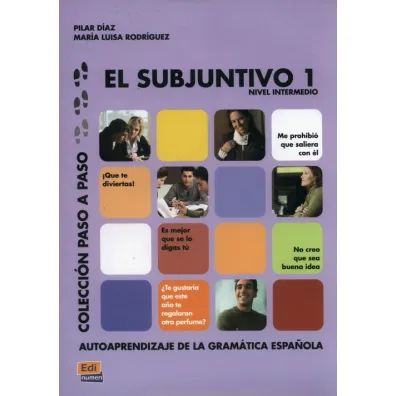 Subjuntivo 1 nivel intermedio Coleccion paso a pas - Maria Luisa  Rodr�guez, Pilar Diaz Ballesteros