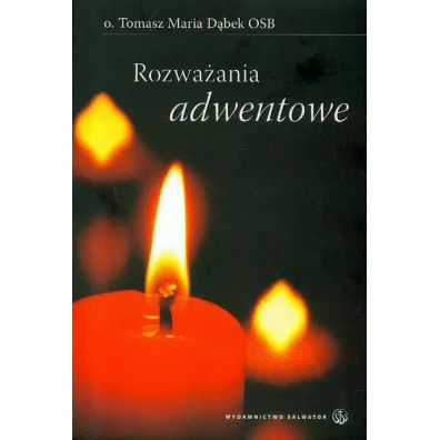 Rozwa�ania adwentowe - Tomasz Maria D�bek