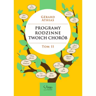 Programy rodzinne twoich chorb. Tom 2 - Gerard Athias