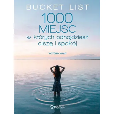 Bucket List. 1000 miejsc, w kt�rych odnajdziesz cisz� i spok�j - Victoria Ward