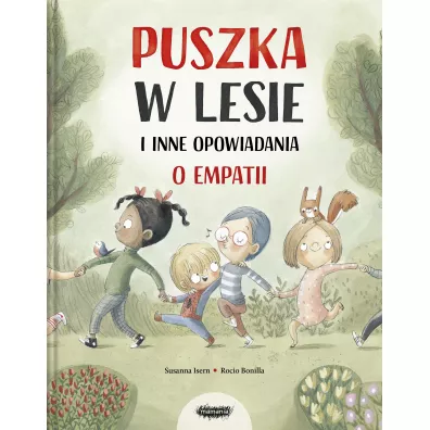 Puszka w lesie i inne opowiadania o empatii