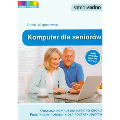 Samo Sedno - Komputer dla senior�w - Daniel Wieprzkowicz
