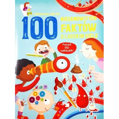 100 niesamowitych fakt�w o ludzkim ciele
