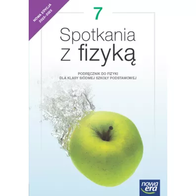Spotkania z fizyk� 7. Podr�cznik do fizyki dla klasy si�dmej szko�y podstawowej. Edycja 2023-2025 - Gra�yna Francuz-Ornat, Maria Nowotny-R�a�ska, Teresa Kulawik