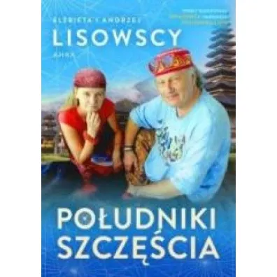 Po�udniki szcz�cia - Andrzej Lisowski, El�bieta Lisowska