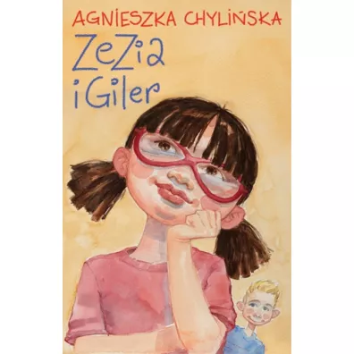 Zezia i Giler (dodruk 2021) - Agnieszka Chyli�ska