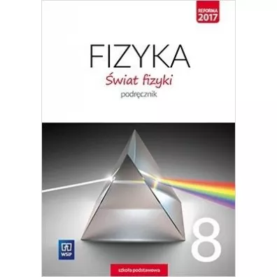 �wiat fizyki. Podr�cznik. Klasa 8. Szko�a podstawowa - Barbara Sagnowska, Danuta Szot-Gawlik, Ma�gorzata Godlewska, Maria Rozenbajgier, Ryszard Rozenbajgier