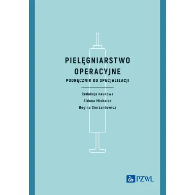 Piel�gniarstwo operacyjne - Aldona Michalak, Regina Sier�antowicz