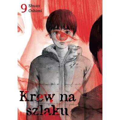 Krew na szlaku. Tom 9 - Shuzo Oshimi
