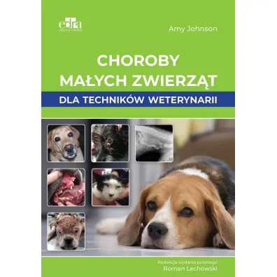 Choroby ma�ych zwierz�t dla technik�w weterynarii - Amy Johnson