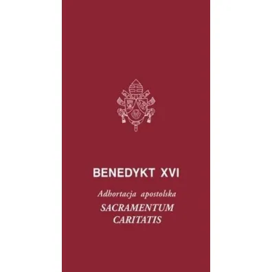 Sacramentum caritatis w.2 - Benedykt XVI