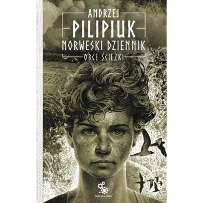 Obce �cie�ki. Norweski Dziennik. Tom 2 - Andrzej Pilipiuk