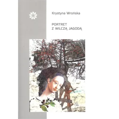 Portret z wilcz� jagod� - Krystyna  Wro�ska