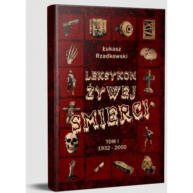 Leksykon �ywej �mierci T.1 1932-2000 TW - �ukasz Rzadkowski