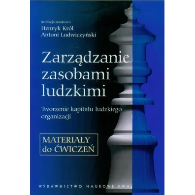 Zarz�dzanie zasobami ludzkimi. Materia�y do �wicze�