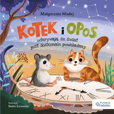 Kotek i opos odkrywaj�, �e �wiat jest doskonale.. - Ma�gorzata  Madej