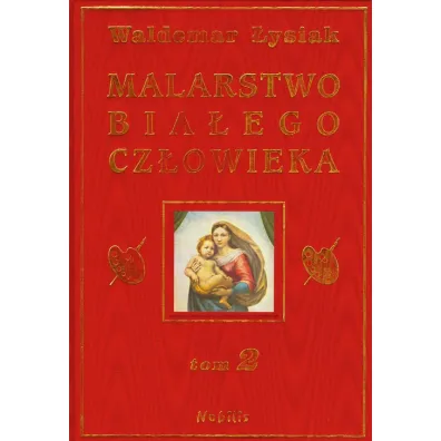 Malarstwo Bia�ego Cz�owieka. Tom 2 - Waldemar �ysiak