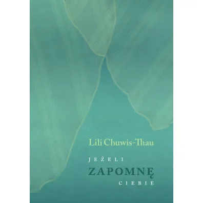 Je�eli zapomn� Ciebie - Lili Chuwis-Thau