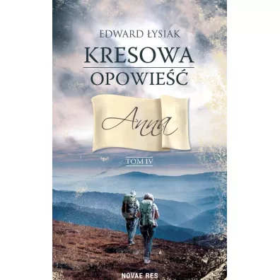 Anna. Kresowa opowie��. Tom 4 - Edward �ysiak