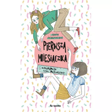 Pierwsza miesiczka. Niezbdnik kadej dziewczyny - Iribertegui Idoia