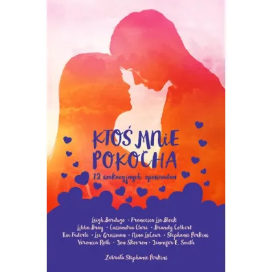Kto� mnie pokocha. 12 wakacyjnych opowiada� - Stephanie Perkins