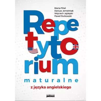Repetytorium maturalne z j�zyka angielskiego - Dariusz Jemielniak, Marta Fihel, Pawe� Rutkowski, Wojciech  Jajdejski