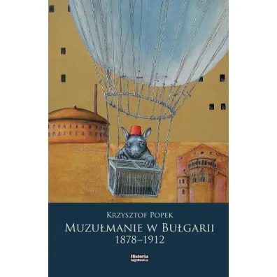 Muzu�manie w Bu�garii 1878-1912 - Krzysztof Popek