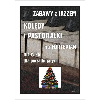 Zabawy z jazzem. Kol�dy i pastora�ki - Piotr  �miejczak