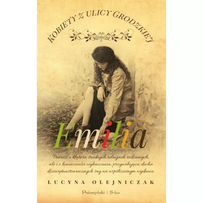 Emilia. Kobiety z ulicy Grodzkiej. Tom 5 - Lucyna Olejniczak