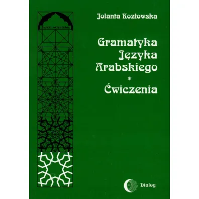 Gramatyka j�zyka arabskiego. �wiczenia - Jolanta Koz�owska