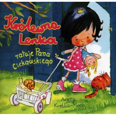 Krlewna Lenka ratuje Pana Ciekawskiego - Aneta Krella-Moch