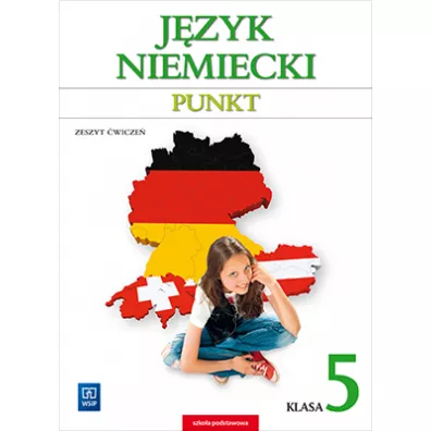 Punkt. Jzyk niemiecki. Zeszyt wicze. Klasa 5. Kurs dla pocztkujcych i kontynuujcych nauk. Szkoa podstawowa - Anna Potapowicz