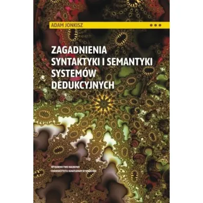 Zagadnienia syntaktyki i semantyki system�w.. - Adam  Jonkisz
