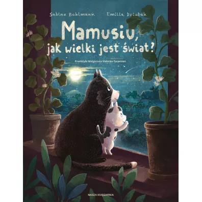 Mamusiu, jak wielki jest wiat?