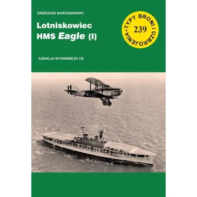 Lotniskowiec HMS Eagle (I) (TBIU 239) - Grzegorz Barciszewski