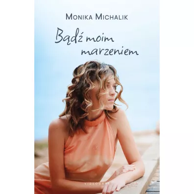 B�d� moim marzeniem - Monika  Michalik
