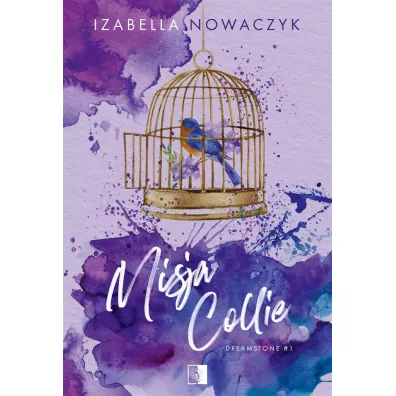Misja Collie. Dreamstone. Tom 1 - Izabella  Nowaczyk