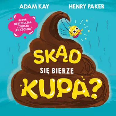Sk�d si� bierze kupa?