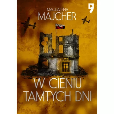 W cieniu tamtych dni - Magdalena Majcher