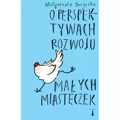 O perspektywach rozwoju ma�ych miasteczek - Ma�gorzata  Boryczka